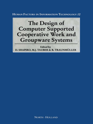 cover image of The Design of Computer Supported Cooperative Work and Groupware Systems